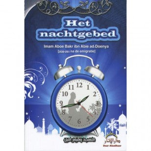 Het Nachtgebed – boek van Abu Bakr ibn Abi al-Dunya, paperback