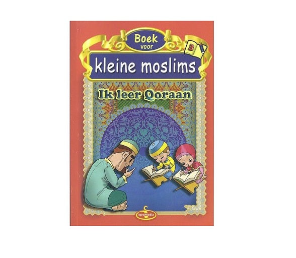 Kleine Moslims: Deel 3 – Ik leer Qoraan, 20 soera's voor kinderen