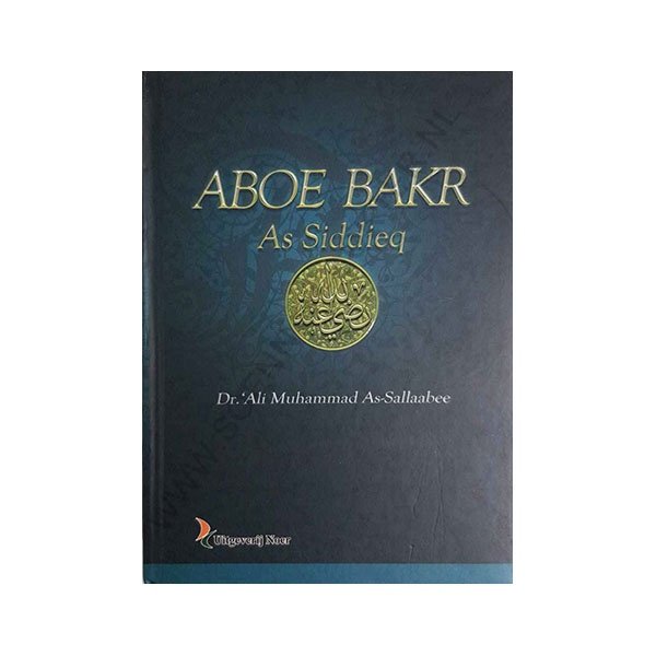 Aboe Bakr As Siddieq – biografie van de eerste khalief (boek)