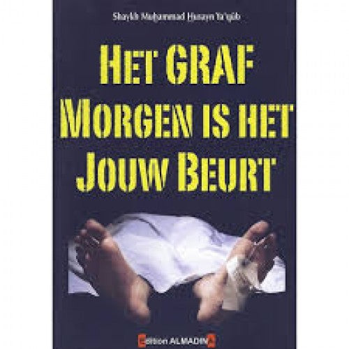 Het graf, morgen is het jouw beurt – Mohammed Hoesain Jaqoeb, paperback