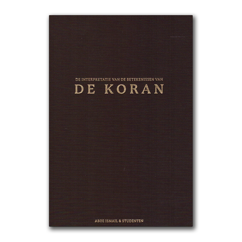 De interpretatie van de betekenissen van de Koran – Aboe Ismail, hardcover