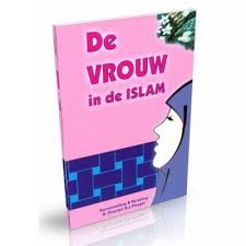 De vrouw in de islam – boekje over islamitisch gedrag en kleding